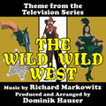 Dominik Hauser - The Wild Wild West-Theme from the CBS television series (Single)
