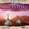 The Greatest Ever Native American Music, Vol. 7: Ancestors (Deluxe Edition)