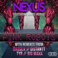 Chris Hurst、nexus - Pink Robots (Big Makk Remix)