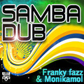 Franky Fazz、Monikamol - Samba Dub
