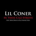 Da Connection、Lil Coner、Keek Dogg - In These Cali Streets (Feat. Keek Dogg & Da Connection)