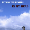 Hits By The Parody's - In My Head [a The Beatles Parody (as sung by Jason Derulo) ]