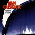 Ian Cussick - A Bridge Too Far
