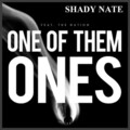 Shady Nate、The Nation - One of Them Ones