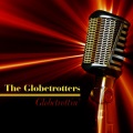 The Globetrotters - Globetrottin'