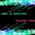 JMP and Saccao - Talkin' Pad (DJ Tim & Nikko.Z Dub)