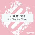 Electrified - Let the Sun Shine