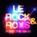 Le Rock、RoxS - Bump the Bass (LR&R Radio Cut)