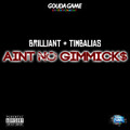 brilliant、Timbalias - Aint No Gimmick$