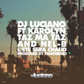 Karolyn、Nel-B、Taz Ma Taz、Tangerino、DJ Luciano - L'été sera chaud