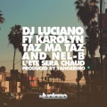 Karolyn、Nel-B、Taz Ma Taz、Tangerino、DJ Luciano - L'été sera chaud