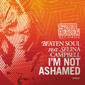 Beaten Soul、Selina Campbell - I'm Not Ashamed (Vocal Mix)