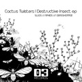 Cactus Twisters - Slugs (Original Mix)