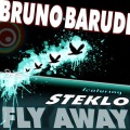 Bruno Barudi、Steklo - Fly Away