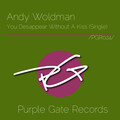 Andy Woldman - You Desappear Without A Kiss (Original Mix)