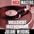 Juliane Werding - Vielleicht Irgendwann