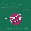 Eduardo Gonzales - Waterdrops (Original Edit)
