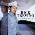 rick trevino - Separate Ways