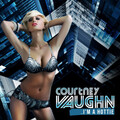 Courtney Vaughn - I'm A Hottie