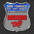 Radi Tabasco - Rocking Trip Feat. Corey Andrew (Radio Edit)