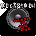 Rockstroh - Where Is the Love (Stevie S Dub)