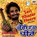 Kuldip Manak - Teri Khatar Heere