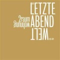 Der Letzte Abend Auf Der Welt (Single Edit)