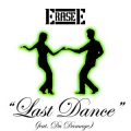 Erase E、Du Damage - Last Dance