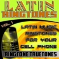 Latin Ringtones Vol. 1 - Latin Music Ringtones For Your Cell Phone