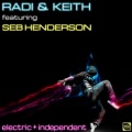 Seb Henderson、Radi、Keith - Electric & Independent (Radio Edit)