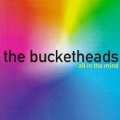 the bucketheads - The Bomb!