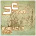 Critical Choice - Harbour Candy