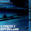 X-Press2、Tim Deluxe、Westbury Music、X-Press 2 - Burnin