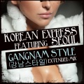 Korean Express、Seoul - Gangnam Style (강남스타일 Female Style Extended Mix)