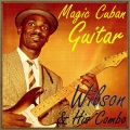 The Magic Cuban Guitar、Wilson - El Manisero (Calypso Son)