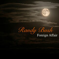 Randy Bush - Foreign Affair