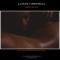 Lonny Bereal、Eric Bellinger、J-doe、Kevin McCall - Sipping On You (feat. eric bellinger, j-doe & kevin call)