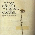 The Goo Goo Dolls - Give A Little Bit (Live In The Star Lounge)