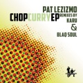 Pat Lezizmo - Chop Curry (Original mix)