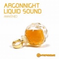Argonnight、Liquid Sound - Awakened