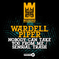 Wardell Piper - Nobody Can Take You from Me