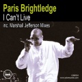 paris brightledge - I Can't Live