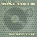 Tony Touch - We See Ya'll (clean)