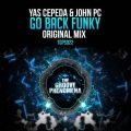 Yas Cepeda、John P. - Go Back Funky