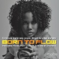 Groove Junkies、Baskerville Jones - Born To Flow (GJs_Classic_Vox)