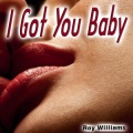 Roy Williams - I Got You Baby