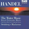 Handel - Water Music; Royal Fireworks Music; Concertos