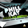 Phill Kay - Make My Move (Dub Mix)