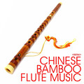 Chinese Bamboo Flute Music (Digitally Remastered)