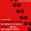 hallé orchestra、Camille Saint-Saëns、john barbirolli - The Carnival Of The Animals: Introduction And Royal March Of The Lion / Hens And Cocks / Mules / Tortoises / The Elephant / Kangaroos / Aquarium / Personages With Long Ears / Cuckoo In The Woods / Bir